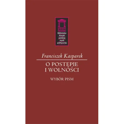 O post�pie i wolno�ci - Franciszek Kasparek