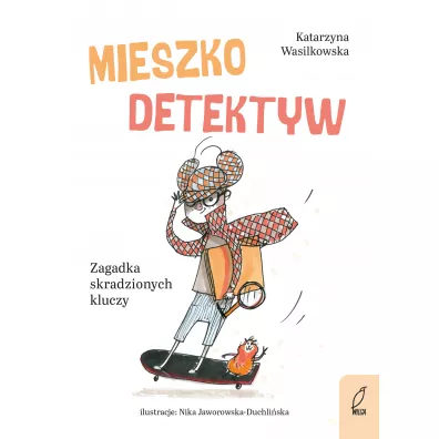 Mieszko Detektyw. Zagadka skradzionych kluczy - Katarzyna Wasilkowska