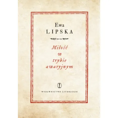 Mi�o�� w trybie awaryjnym - Ewa Lipska