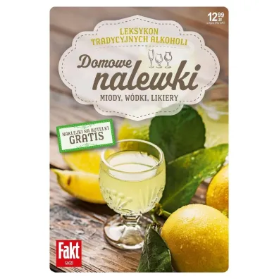 Domowe nalewki. Miody, w�dki, likiery - Marta Szyd�owska