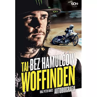 Tai Woffinden. Bez Hamulc�w Wyd.ii - Peter  Oakes, Tai Woffinden, Tomasz  Jastrz�bski