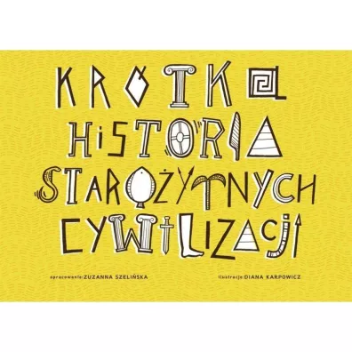 Kr�tka Historia Staro�ytnych Cywilizacji - Zuzanna Szeli�ska