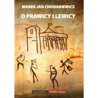 O prawicy i lewicy - Marek Chodakiewicz, Marek Jan Chodakiewicz