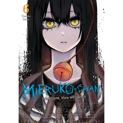 Mieruko-chan. Dziewczyna, kt�ra widzi wi�cej. Tom 6 - Tomoki Izumi