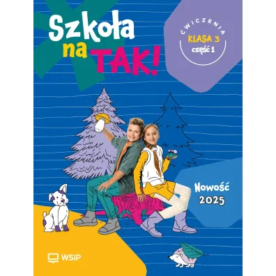 Szko�a na TAK! �wiczenia. Edukacja wczesnoszkolna. Klasa 3. Cz�� 1 - Dorota Dankowska, Barbara Nawolska, Joanna  ��d�o-Treder, Magdalena  Marekwia