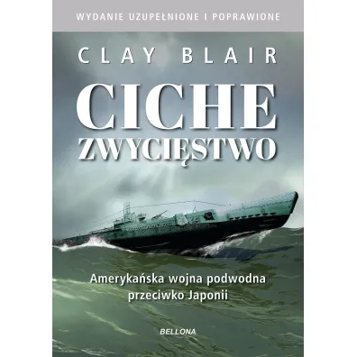 Ciche zwyci�stwo. Ameryka�ska wojna podwodna przeciwko Japonii - Clay Blair