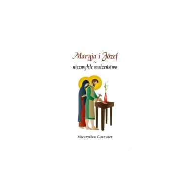 Maryja i J�zef niezwyk�e ma��e�stwo - Antonio Gerardo Fidalgo