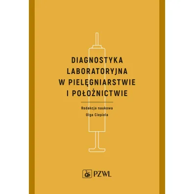 Diagnostyka laboratoryjna w piel�gniarstwie i po�o�nictwie - Olga  Ciepiela