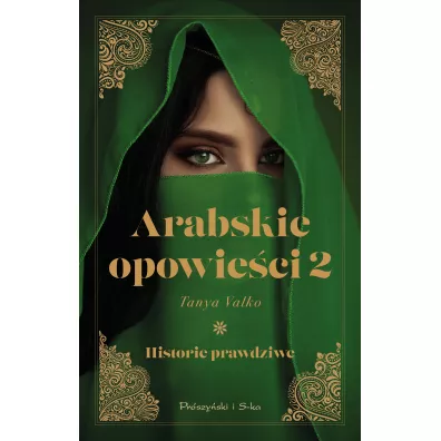 Arabskie opowie�ci. Historie prawdziwe. Tom 2 - Tanya Valko