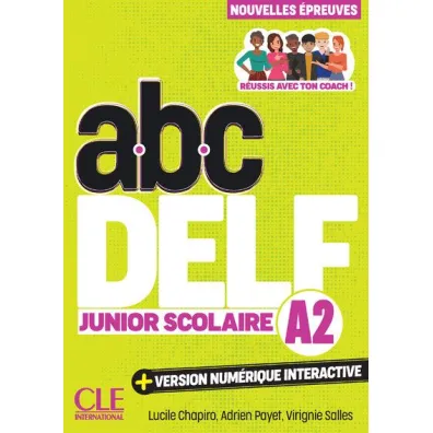 abc DELF. Junior scolaire. Niveau A2 3ed - Lucile Chapiro, Adrien Payet, Virginie Salles