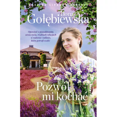 Pozwl mi kocha. Dwr na Lipowym Wzgrzu. Tom 2 - Ilona Gobiewska
