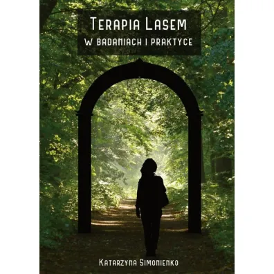Terapia lasem w badaniach i praktyce - Katarzyna Simonienko