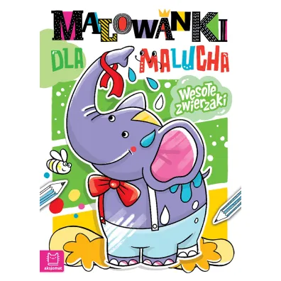 MALOWANKI DLA MALUCHA. WESO�E ZWIERZAKI - Anna Podg�rska