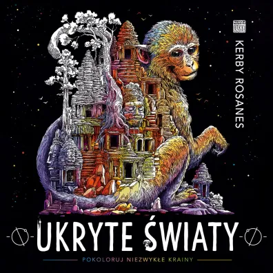 Ukryte �wiaty Pokoloruj niezwyk�e krainy - Kerby Rosanes
