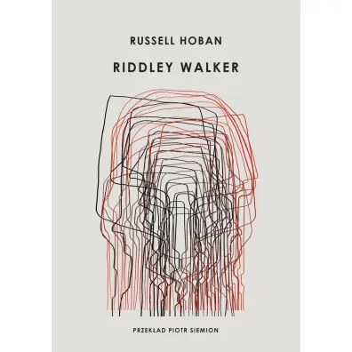 Riddley Walker - Russel  Hoban