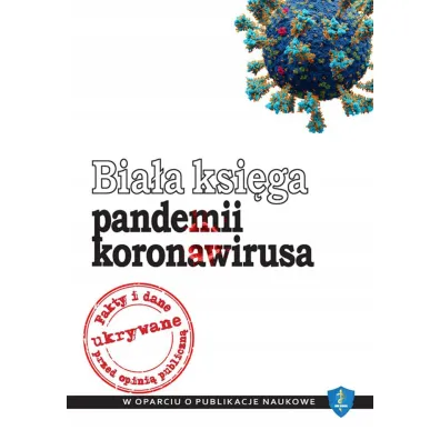 Bia�a ksi�ga pandemii koronawirusa