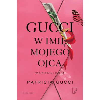 Gucci W imi� mojeg ojca - Patricia Gucci