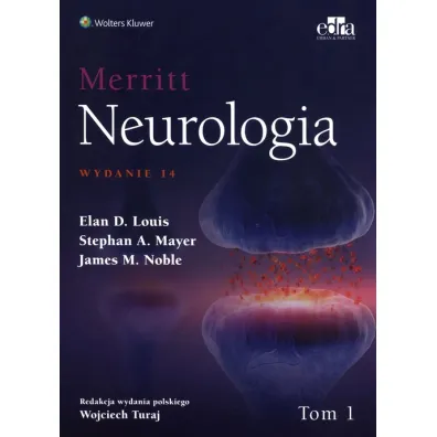 Merritt Neurologia Tom 1 - Stephan A. Mayer, Elan D. Louis, J M Noble