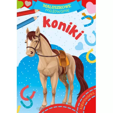 Maluszkowe malowanie. Koniki