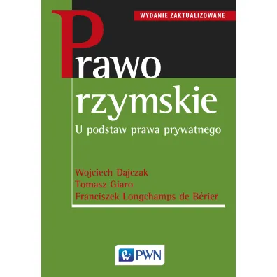 Prawo rzymskie. U podstaw prawa prywatnego