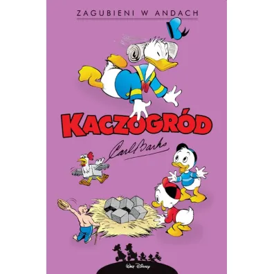Kaczogr�d. Carl Barks. Zagubieni w Andach i inne historie z lat 1948-1949 - Carl Barks