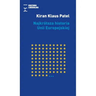 Najkr�tsza historia Unii Europejskiej - Kiran Klaus Patel