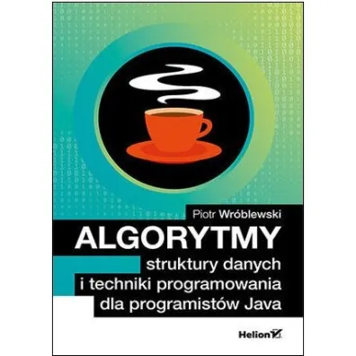 Algorytmy struktury danych i techniki programowania dla programist�w Java - Piotr Wr�blewski