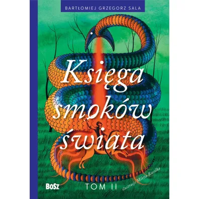 Ksi�ga smok�w �wiata. Tom 2 - Bart�omiej Grzegorz Sala