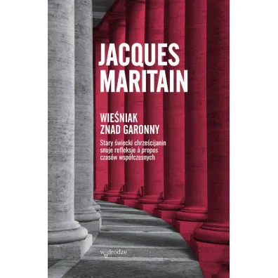 Wie�niak znad garonny - Jacques Maritain