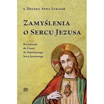 Zamy�lenia o Sercu Jezusa - s Helena Anna �ukasik