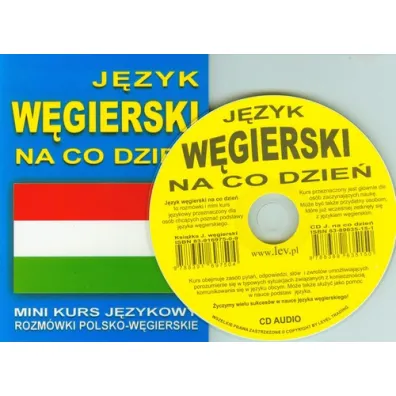 J�zyk w�gierski na co dzie�. Rozm�wki polsko-w�gierskie + CD