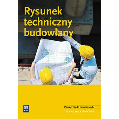 Rysunek techniczny budowlany. Podr�cznik. Szko�y ponadgimnazjalne - Tadeusz Maj