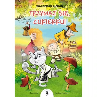 Trzymaj si�, Cukierku! - Waldemar Cicho�