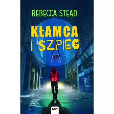 K�amca i szpieg - Rebecca Stead