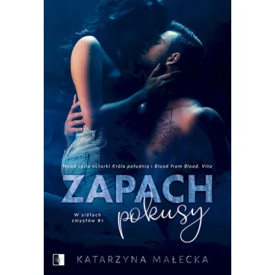 Zapach pokusy. W sidach zmysw. Tom 1 - Katarzyna Maecka