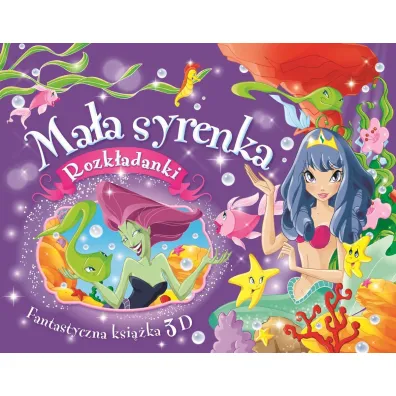Fantastyczna ksi��ka 3D. Ma�a syrenka. Rozk�adanki - Gian Luca Oliveri ilustr