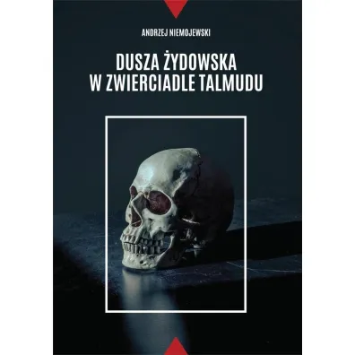 Dusza �ydowska w zwierciadle Talmudu - Andrzej Niemojewski