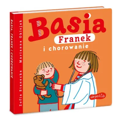 Basia, Franek i chorowanie