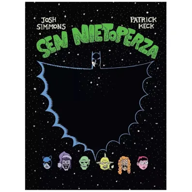 Sen Nietoperza - Josh  Simmons, Patrick  Keck
