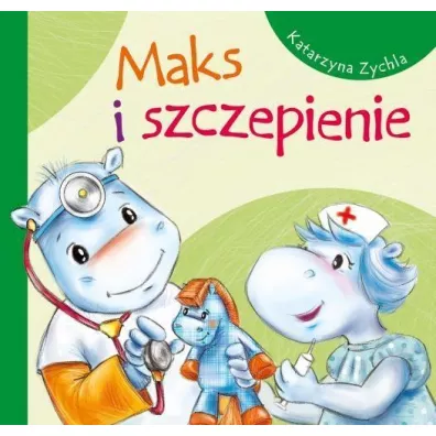 Maks i szczepienie - Katarzyna Zychla