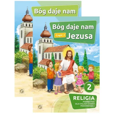 Pakiet B�g daje nam Jezusa 2. Podr�cznik do religii dla klasy 2 szko�y podstawowej. Cz�ci 1-2 - Piotr Goliszek