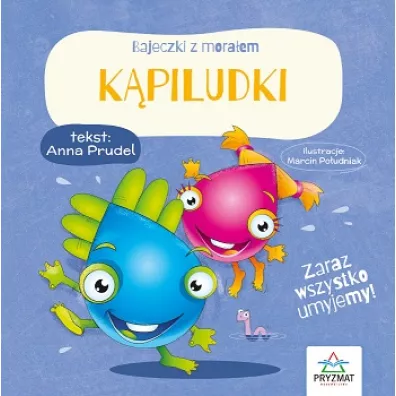 Kpiludki. Bajeczki z moraem - Anna  Prudel