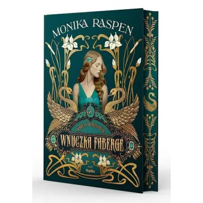 Wnuczka Faberg. Kobiety Romanoww. Tom 1 (barwione brzegi) - Monika Raspen