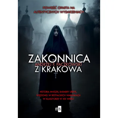 Zakonnica z Krakowa - Andrzej F. Paczkowski