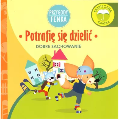 Przygody Fenka. Dobre zachowanie. Potrafi� si� dzieli� - Magdalena Gruca