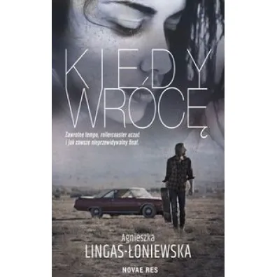 Kiedy wr�c�. Kiedy...Tom 2 - Agnieszka Lingas-�oniewska