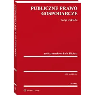 Publiczne prawo gospodarcze. Zarys wyk�adu