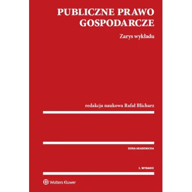 Publiczne prawo gospodarcze. Zarys wyk�adu