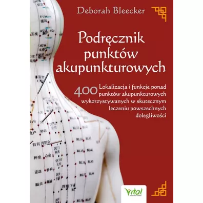 Podrcznik punktw akupunkturowych - Deborah  Bleecker