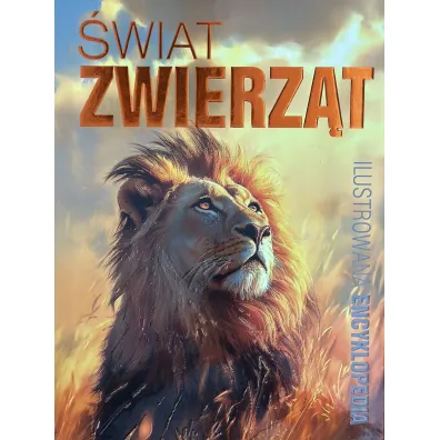 �wiat zwierz�t. Ilustrowana encyklopedia